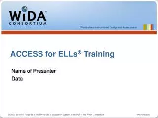 ACCESS for ELLs ® Training