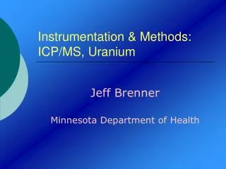 Instrumentation &amp; Methods: ICP/MS, Uranium