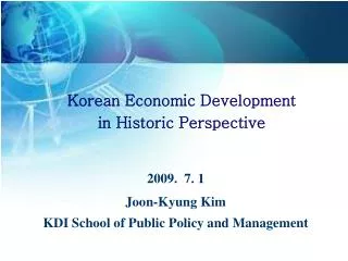 Korean Economic Development in Historic Perspective