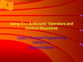 Using C++ Arithmetic Operators and Control Structures