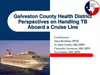 Galveston County Health District Perspectives on Handling TB Aboard a Cruise Line