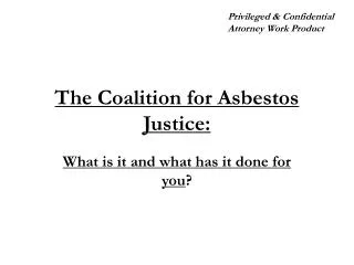 The Coalition for Asbestos Justice: