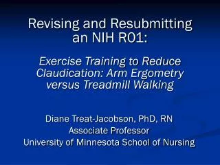Revising and Resubmitting an NIH R01: Exercise Training to Reduce Claudication: Arm Ergometry versus Treadmill Walking