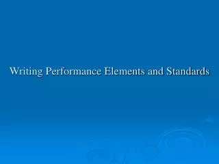 Writing Performance Elements and Standards
