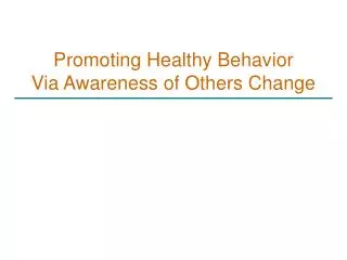 Promoting Healthy Behavior Via Awareness of Others Change