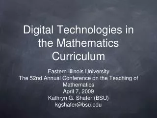 Digital Technologies in the Mathematics Curriculum
