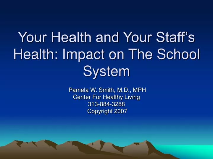 your health and your staff s health impact on the school system