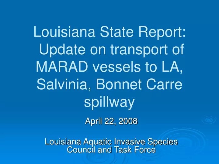 louisiana state report update on transport of marad vessels to la salvinia bonnet carre spillway