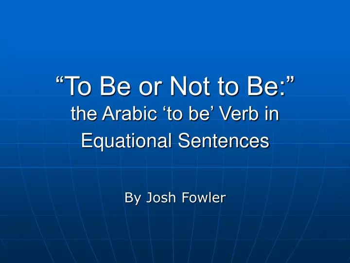 to be or not to be the arabic to be verb in equational sentences