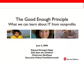 The Good Enough Principle What we can learn about IT from nonprofits