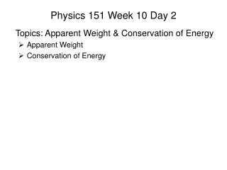 Physics 151 Week 10 Day 2