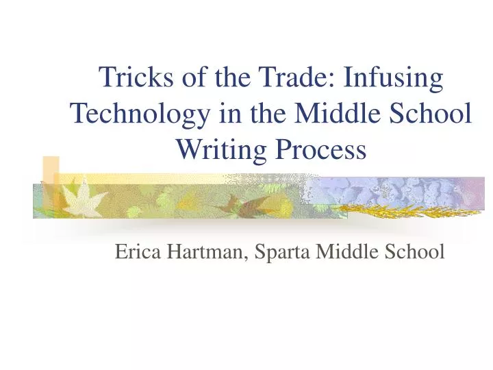 tricks of the trade infusing technology in the middle school writing process