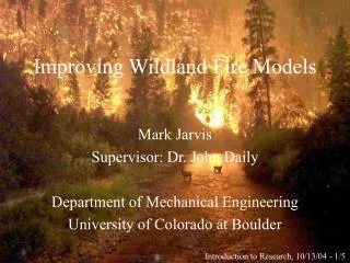 Improving Wildland Fire Models