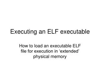 Executing an ELF executable