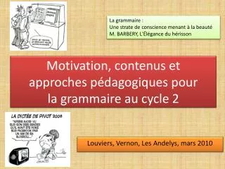 Motivation, contenus et approches pédagogiques pour la grammaire au cycle 2