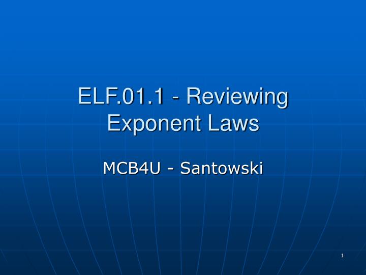 elf 01 1 reviewing exponent laws