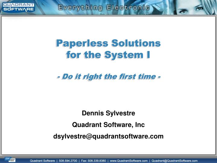paperless solutions for the system i do it right the first time