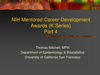 NIH Mentored Career Development Awards (K Series) Part 4