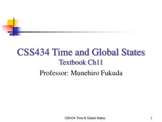 CSS434 Time and Global States Textbook Ch11