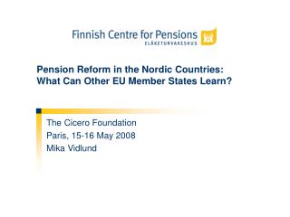 Pension Reform in the Nordic Countries: What Can Other EU Member States Learn?