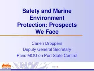 Safety and Marine Environment Protection : Prospects We Face