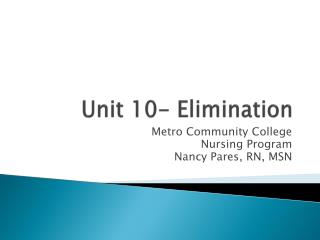 Unit 10- Elimination