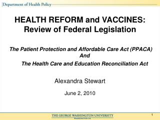 The Patient Protection and Affordable Care Act (PPACA) And The Health Care and Education Reconciliation Act