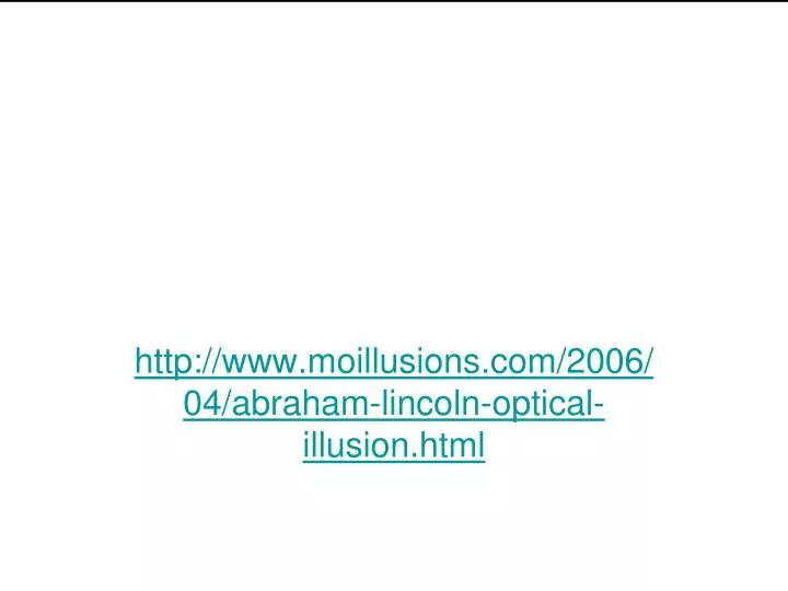 http www moillusions com 2006 04 abraham lincoln optical illusion html