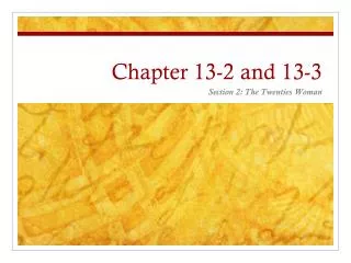 Chapter 13-2 and 13-3