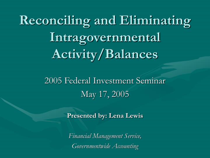 reconciling and eliminating intragovernmental activity balances