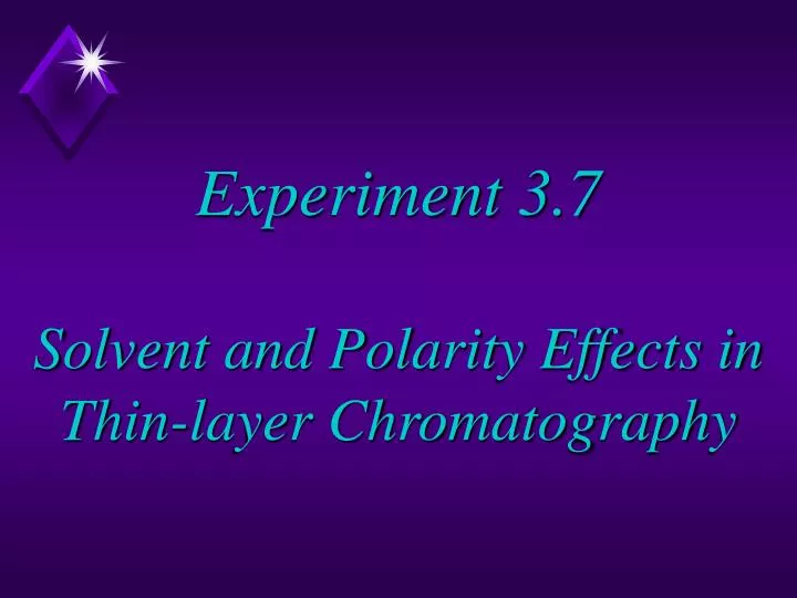 experiment 3 7 solvent and polarity effects in thin layer chromatography