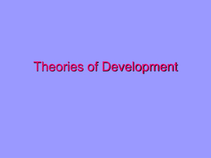 theories of development