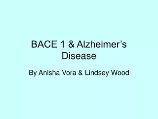 BACE 1 &amp; Alzheimer’s Disease