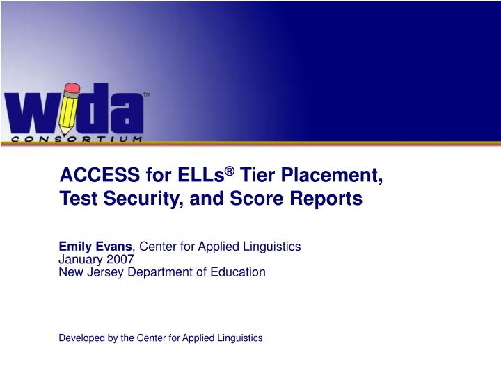 access for ells tier placement test security and score reports