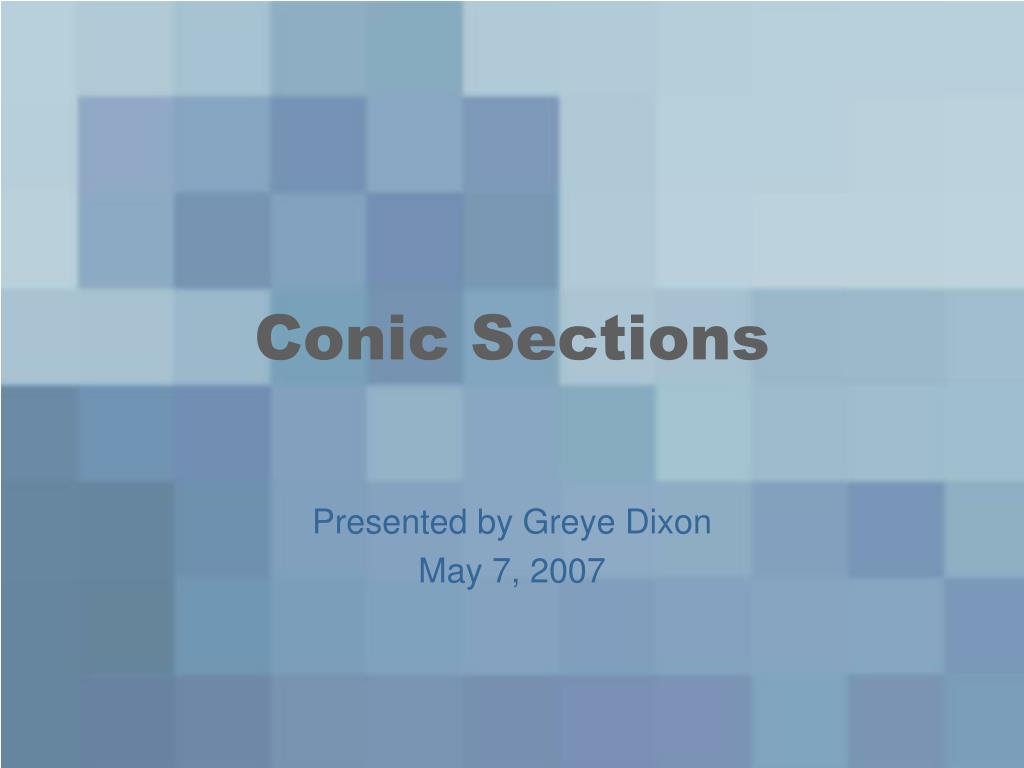 PPT - Conic Sections PowerPoint Presentation, free download - ID:298792