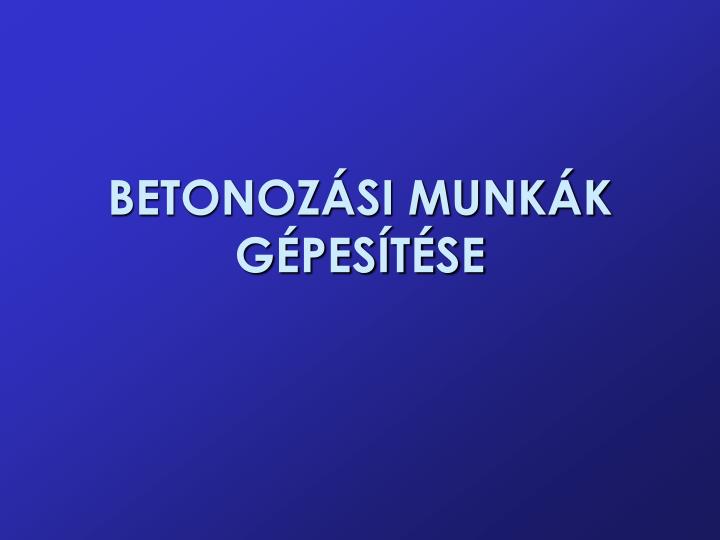 betonoz si munk k g pes t se