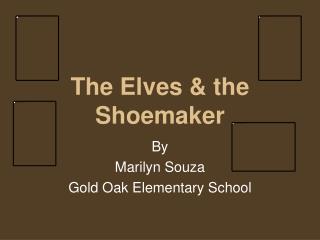 The Elves &amp; the Shoemaker