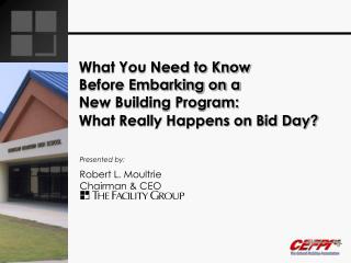 What You Need to Know Before Embarking on a New Building Program: What Really Happens on Bid Day?