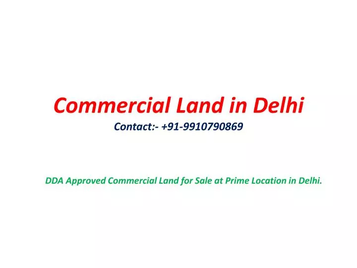 commercial land in delhi contact 91 9910790869