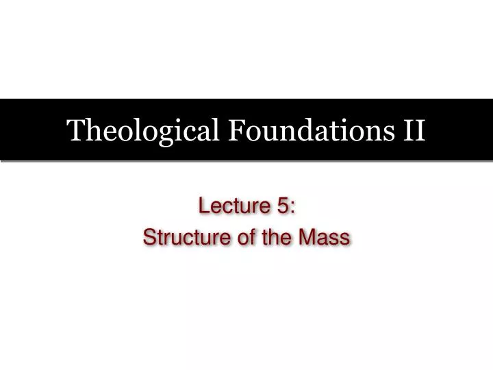 theological foundations ii