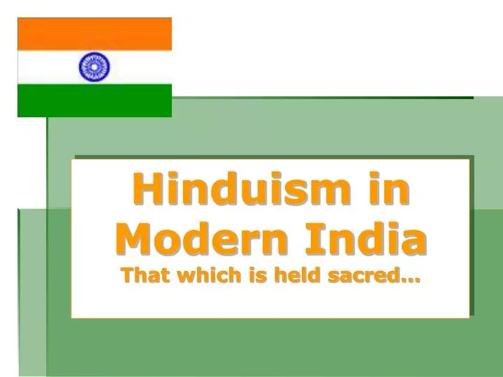 hinduism in modern india that which is held sacred