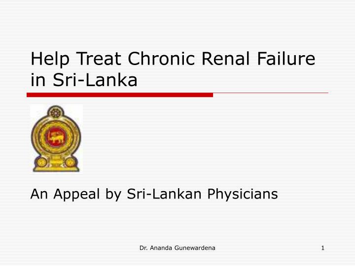 help treat chronic renal failure in sri lanka