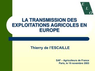 LA TRANSMISSION DES EXPLOITATIONS AGRICOLES EN EUROPE