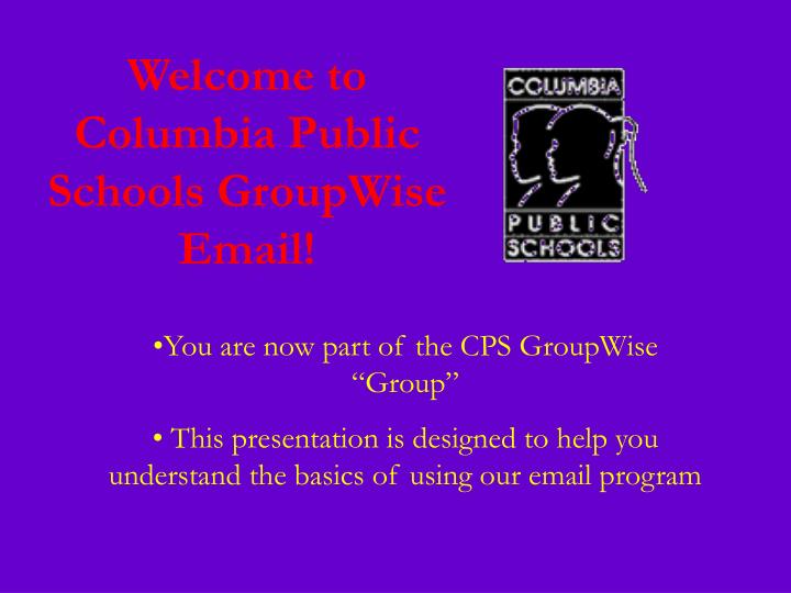 welcome to columbia public schools groupwise email