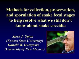 Methods for collection, preservation, and sporulation of snake fecal stages to help resolve what we still don’t know