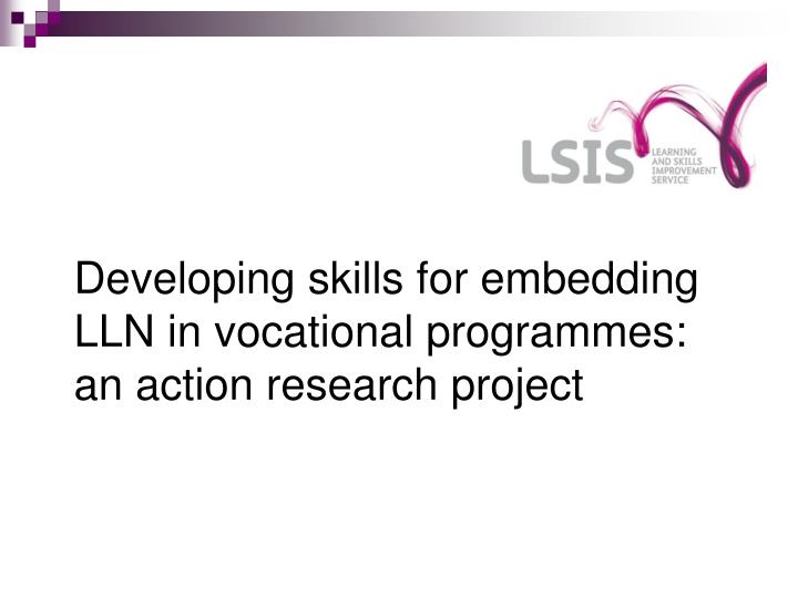 developing skills for embedding lln in vocational programmes an action research project