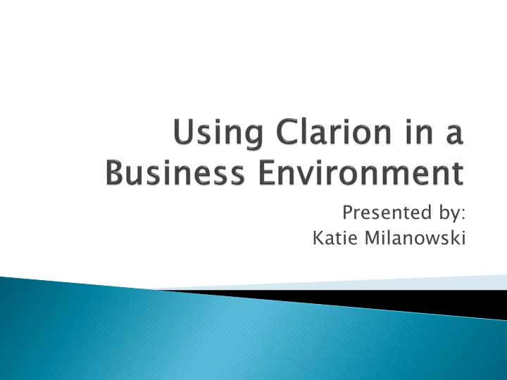 using clarion in a business environment
