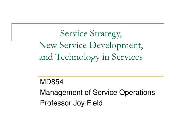 service strategy new service development and technology in services