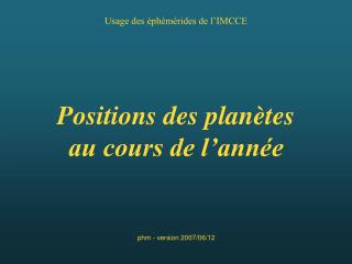 positions des plan tes au cours de l ann e