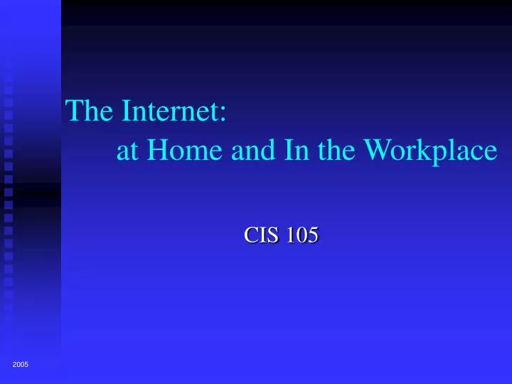 the internet at home and in the workplace